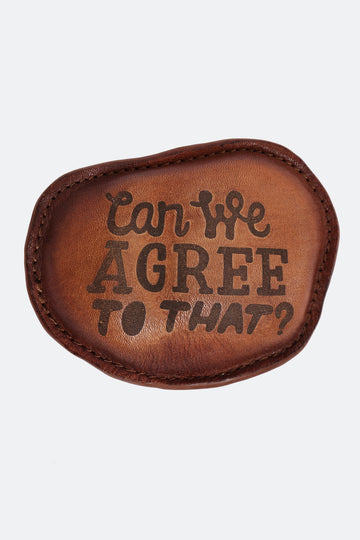 40/41 “Can We Agree to That?” Leather Paperweight